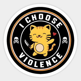 I Choose Violence Funny Cat Sticker